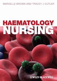 Haematology Nursing -  - E-Book