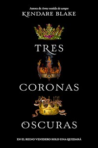 Tres coronas oscuras - Kendare Blake - E-Book