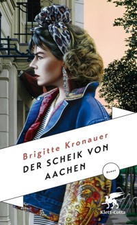 Der Scheik von Aachen - Brigitte Kronauer - E-Book