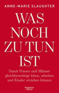 Was noch zu tun ist - Anne-Marie Slaughter - E-Book