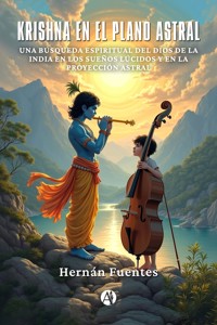 Krishna en el plano astral - Hernán Fuentes - E-Book