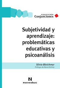 Subjetividad y aprendizaje: problemáticas educativas y psicoanálisis - Silvia Bleichmar - E-Book