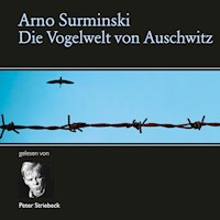 Die Vogelwelt von Auschwitz - Arno Surminski - Hörbuch