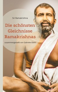 Die schönsten Gleichnisse Ramakrishnas - Sri Ramakrishna - E-Book