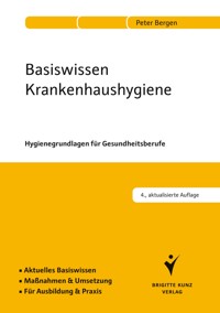 Basiswissen Krankenhaushygiene - Peter Bergen - E-Book