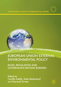 European Union External Environmental Policy -  - E-Book