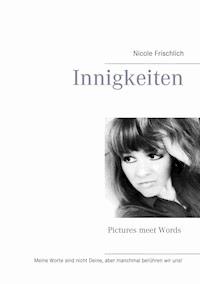 Innigkeiten - Nicole Frischlich - E-Book