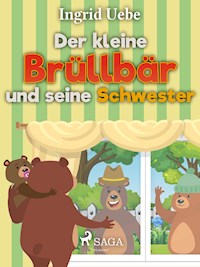 Der kleine Brüllbär und seine Schwester - Ingrid Uebe - E-Book