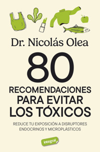 80 recomendaciones para evitar los tóxicos - Nicolás Olea - E-Book