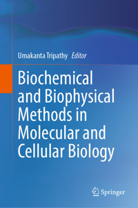 Biochemical and Biophysical Methods in Molecular and Cellular Biology -  - E-Book