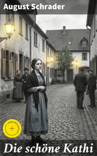 Die schöne Kathi - August Schrader - E-Book