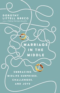 Marriage in the Middle - Dorothy Littell Greco - E-Book