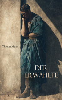 Der Erwählte - Thomas Mann - E-Book