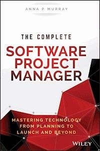 The Complete Software Project Manager - Anna P. Murray - E-Book