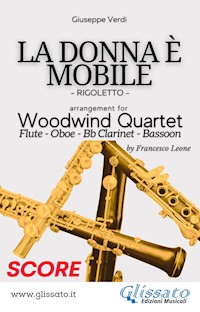 La Donna è Mobile - Woodwind Quartet (SCORE) - Giuseppe Verdi - E-Book