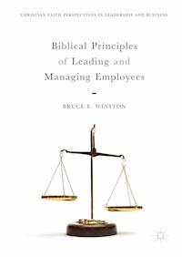 Biblical Principles of Leading and Managing Employees - Bruce E. Winston - E-Book