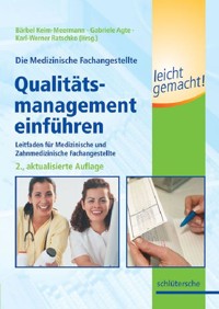 Die Medizinische Fachangestellte - Qualitätsmanagement einführen leicht gemacht! - Bärbel Keim-Meermann - E-Book