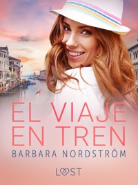 El viaje en tren - Una serie erótica - Barbara Nordström - E-Book