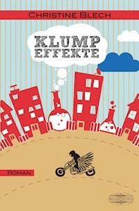 Klumpeffekte - Christine Blech - E-Book