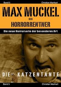 Max Muckel Band 5 - Christian Manhart - E-Book