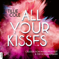 All Your Kisses (Ungekürzt) - Tillie Cole - Hörbuch