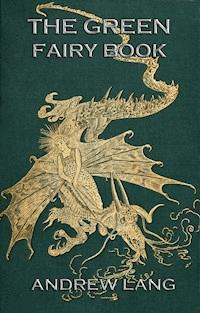 The Green Fairy Book - Andrew Lang - E-Book