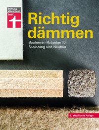 Richtig dämmen - Passende Dämmung ermitteln - Dämmstoffe im Überblick - mit Anweisungen zum Selbermachen - Arnold Drewer - E-Book