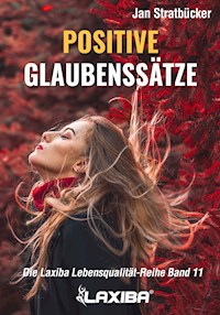 Positive Glaubenssätze - Jan Niklas Stratbücker - E-Book