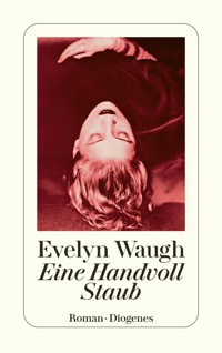 Eine Handvoll Staub - Evelyn Waugh - E-Book