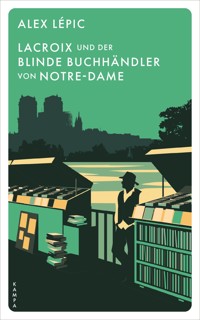 Lacroix und der blinde Buchhändler von Notre-Dame - Alex Lépic - E-Book