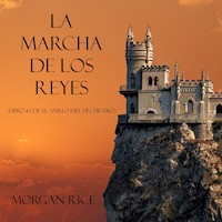 La Marcha De Los Reyes (Libro #2 De El Anillo Del Hechicero) - Morgan Rice - Hörbuch