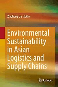 Environmental Sustainability in Asian Logistics and Supply Chains -  - E-Book