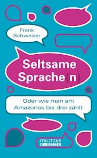 Seltsame Sprache(n) - Frank Schweizer - E-Book