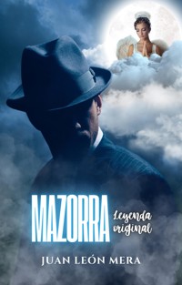 Mazorra Leyenda Original - Juan León Mera - E-Book