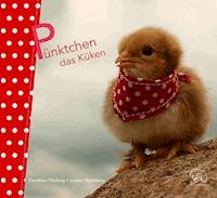 Pünktchen das Küken - Dorothea Flechsig - E-Book