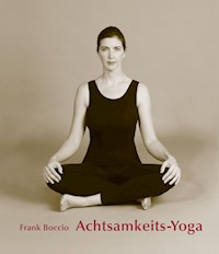 Achtsamkeits - Yoga - Frank Boccio - E-Book