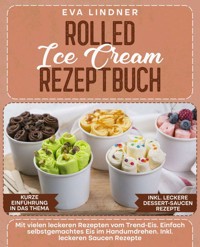 Rolled Ice Cream Rezeptbuch - Eva Lindner - E-Book