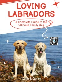 Loving Labradors - Calla S. Quinn - E-Book