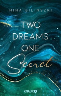 Two Dreams, One Secret - Nina Bilinszki - E-Book