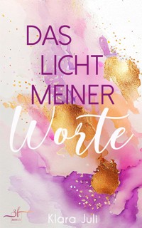 Das Licht meiner Worte - Klara Juli - E-Book