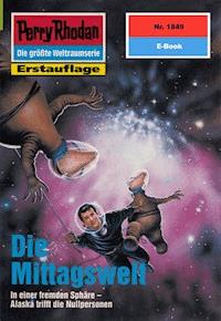 Perry Rhodan 1849: Die Mittagswelt - Robert Feldhoff - E-Book