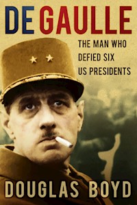 De Gaulle - Douglas Boyd - E-Book
