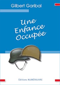 Une enfance occupée - Gilbert Garibal - E-Book