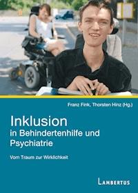 Inklusion in Behindertenhilfe und Psychiatrie -  - E-Book