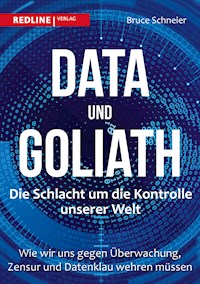 Data und Goliath - Die Schlacht um die Kontrolle unserer Welt - Bruce Schneier - E-Book