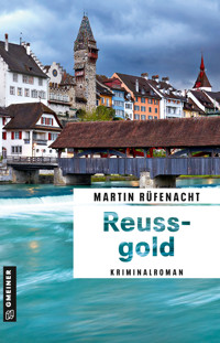 Reussgold - Martin Rüfenacht - E-Book