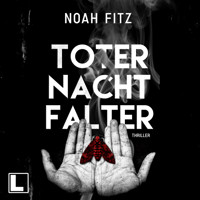 Toter Nachtfalter (ungekürzt) - Noah Fitz - Hörbuch