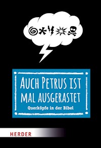 Auch Petrus ist mal ausgerastet - Thomas Schwartz - E-Book