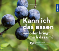 Kann ich das essen oder bringt mich das um? - Katrin Hecker - E-Book