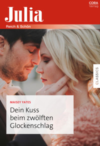 Dein Kuss beim zwölften Glockenschlag - Maisey Yates - E-Book